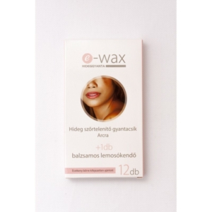 E-wax hideg Szőrtelenítő gyantacsík arcra 6×2db +1db gyantázás utáni törlőkendő