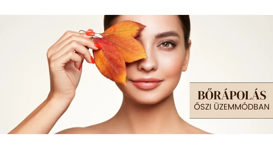BŐRÁPOLÁS ŐSZI ÜZEMMÓDBAN
